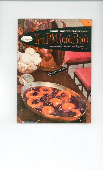 Good Housekeepings Ten PM Cook Book #18 Cookbook Vintage