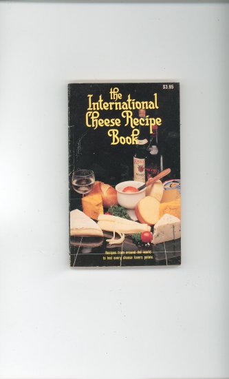 The International Cheese Recipe Book Cookbook