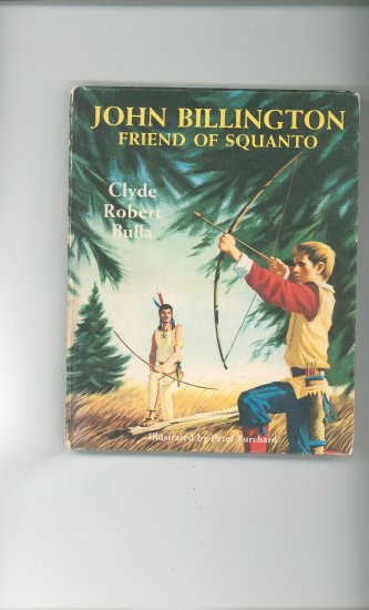 John Billington Friend Of Squanto by Clyde Robert Bulla Childrens Book Vintage