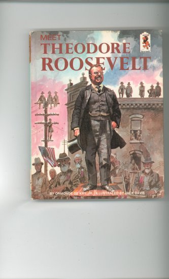 Meet Theodore Roosevelt by Ormonde De Kay Jr. Childrens Book Vintage
