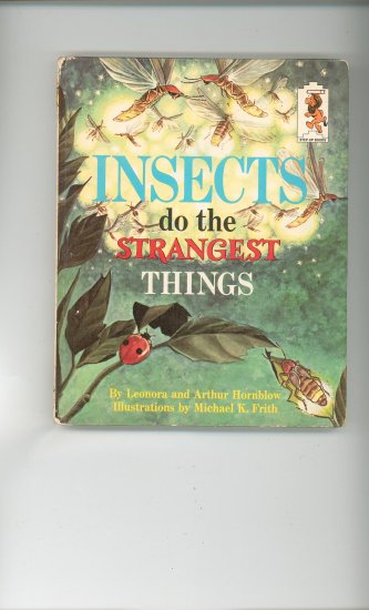 Insects Do The Strangest Things by Leonora & Arthur Hornblow Childrens Book Vintage