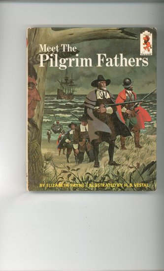 Meet The Pilgrim Fathers by Elizabeth Payne Childrens Book Vintage