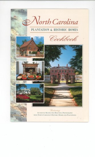 North Carolina Plantation & Historic Homes Cookbook 0936672927