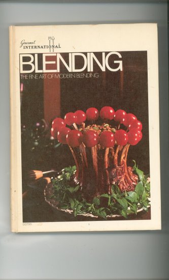 Gourmet International Blending Cookbook Vintage