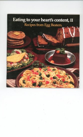 Eating To Your Hearts Content II Recipes From Egg Beaters Cookbook