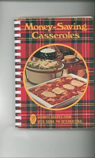 Money Saving Casseroles Cookbook by Beta Sigma Phi International 0871970635