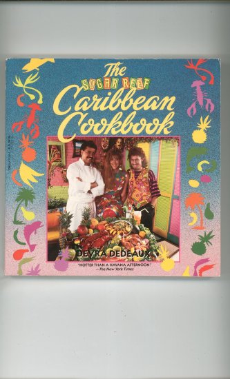 The Sugar Reef Caribbean Cookbook Devra Dedeaux 0440503361