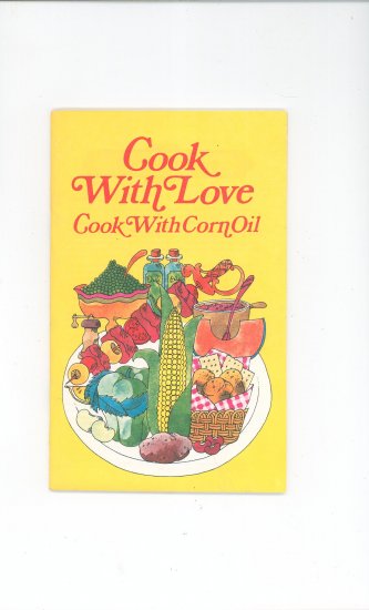 Cooking With Love Cookbook Mazola Corn Oil Vintage 1971