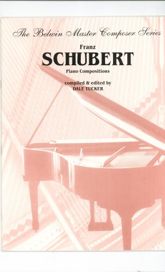 Franz Shubert Piano Compositions by Dale Tucker Piano Belwin Master Composer Series