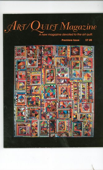 Premiere Issue Art Quilt Magazine Issue Number 1