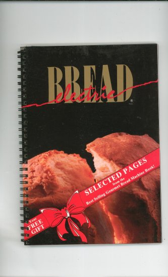 Electric Bread Cookbook Sampler Edition 0962983144