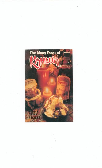 The Many Faces Of Kahlua Recipe Book / Cookbook