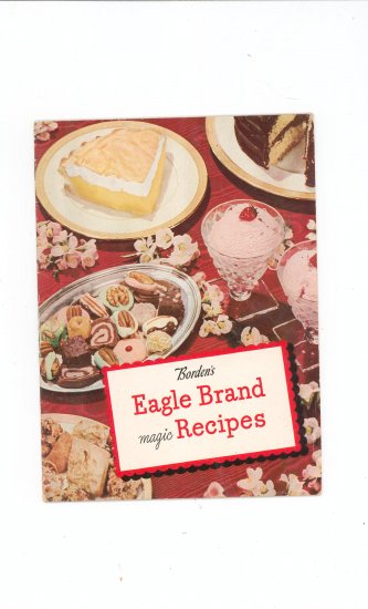 Bordens Eagle Brand Magic Recipes Cookbook Vintage 1946