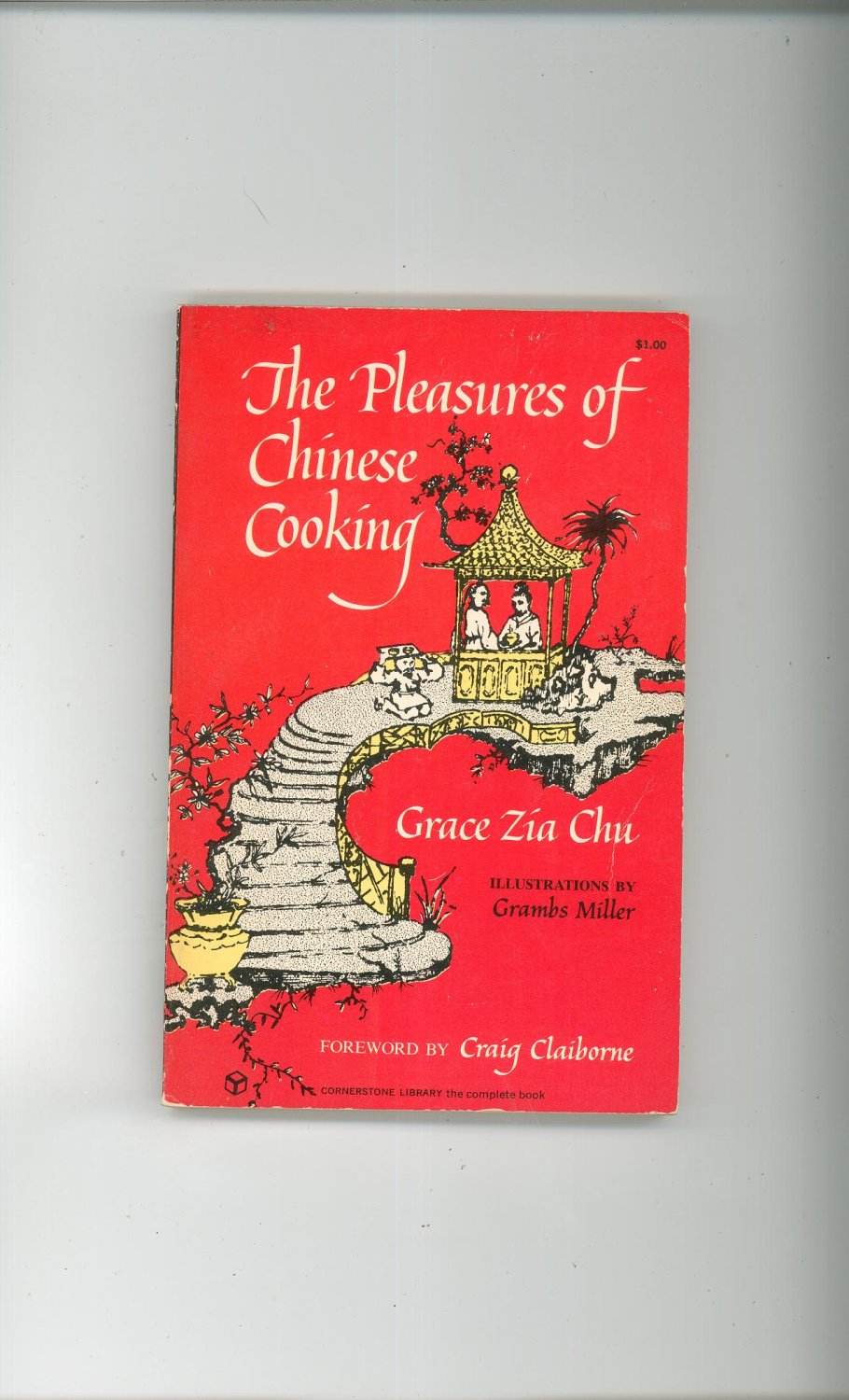 The Pleasures Of Chinese Cooking Cookbook by Grace Zia Chu Vintage 1967
