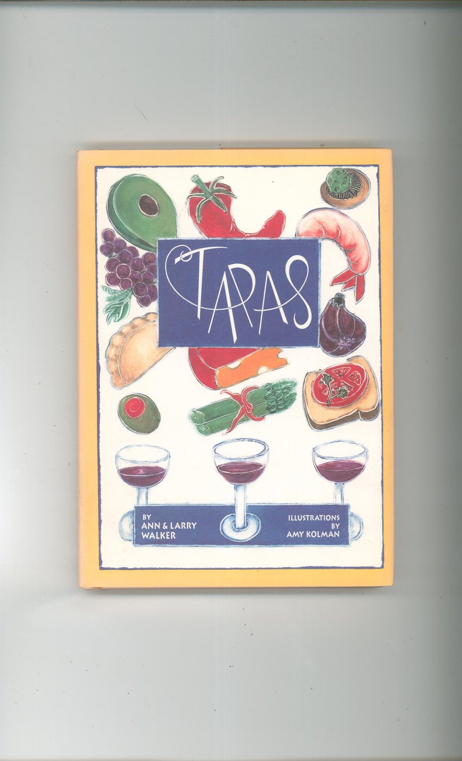 Tapas Cookbook by Ann & Larry Walker 0811803317 Spanish Tradition