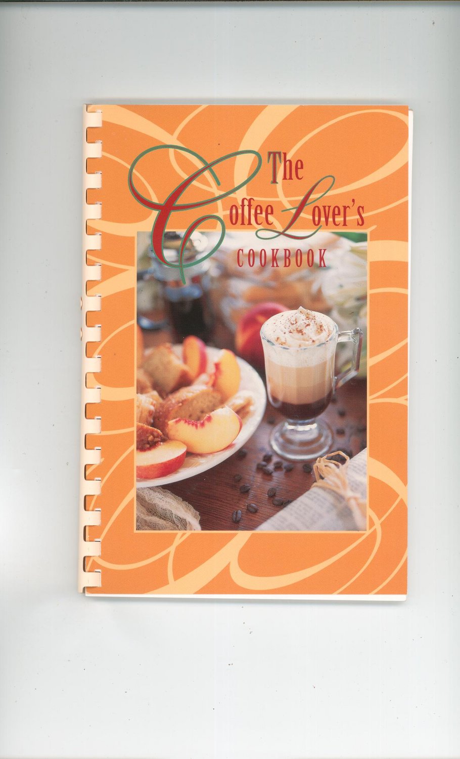 The Coffee Lover's Cookbook 0934474761