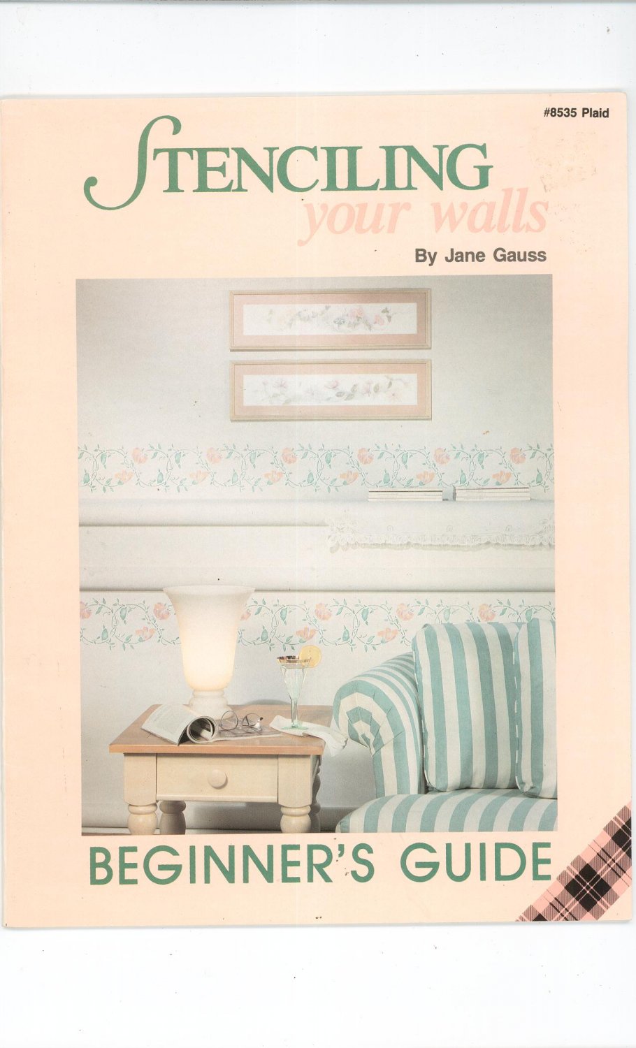 Stenciling Your Walls By Jane Gauss # 8535 Plaid Beginners Guide