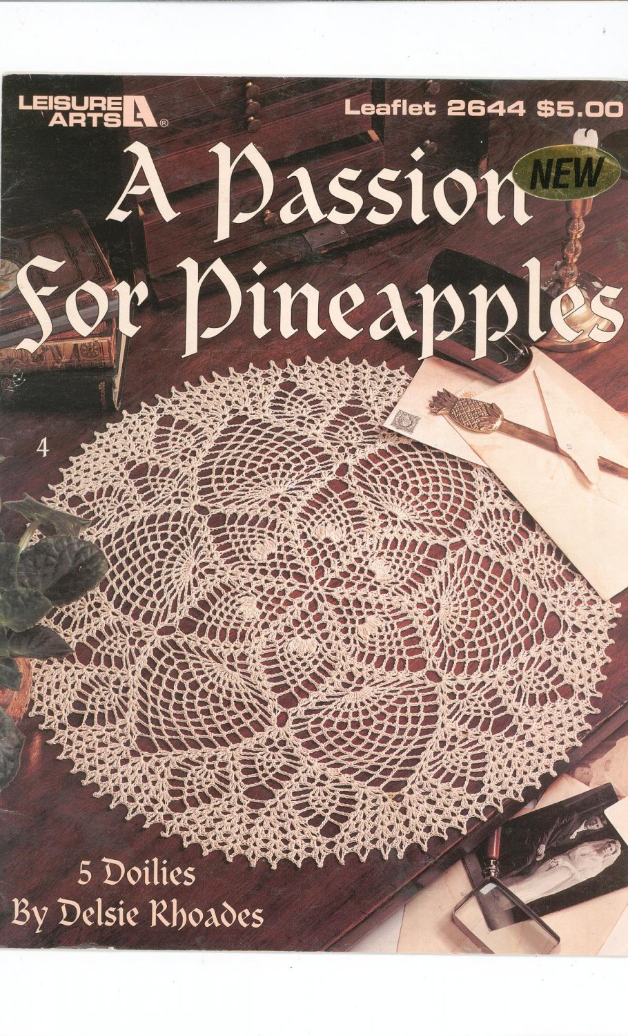 A Passion For Pineapples Crochet Doilies Delsie Rhoades Leisure Arts Leaflet 2644