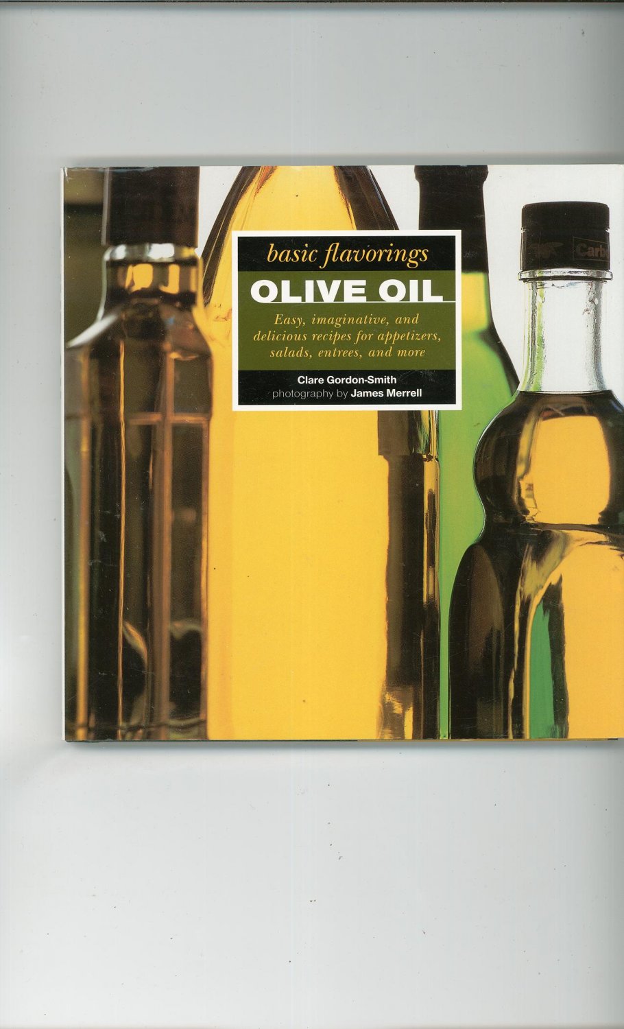 Basic Flavorings Olive Oil Cookbook 1561387770