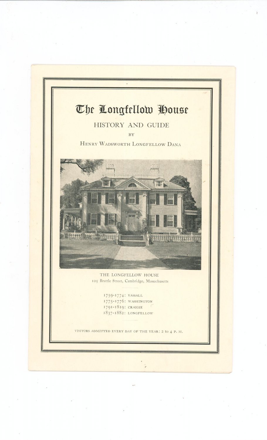 The Longfellow House History And Guide by Henry Wadsworth Longfellow Dana Massachusetts