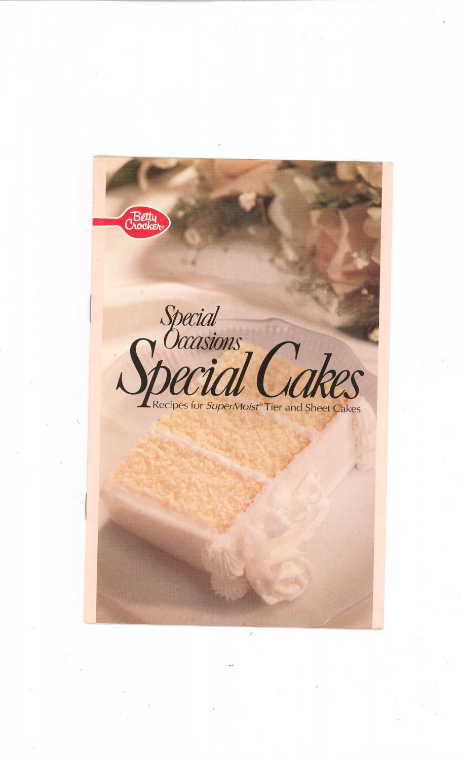 Special Occasion Special Cakes Cookbook / Pamphlet by Betty Crocker 1992