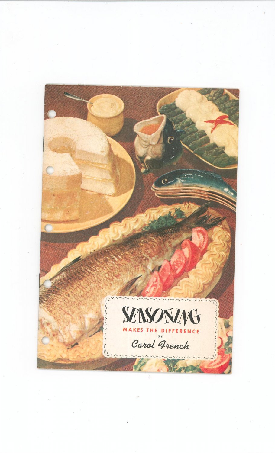 Vintage Seasoning Makes The Difference Cookbook by Carol French R. T. French Co. 1951