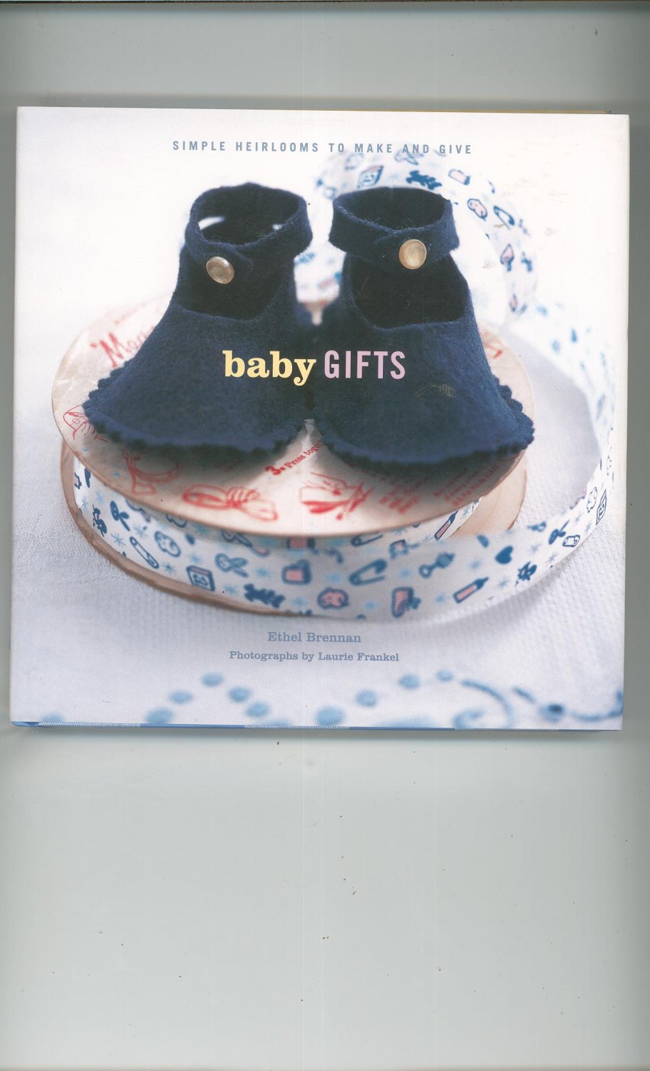 Baby Gifts Simple Heirlooms To Make And Give Ethel Brennan 0811832295