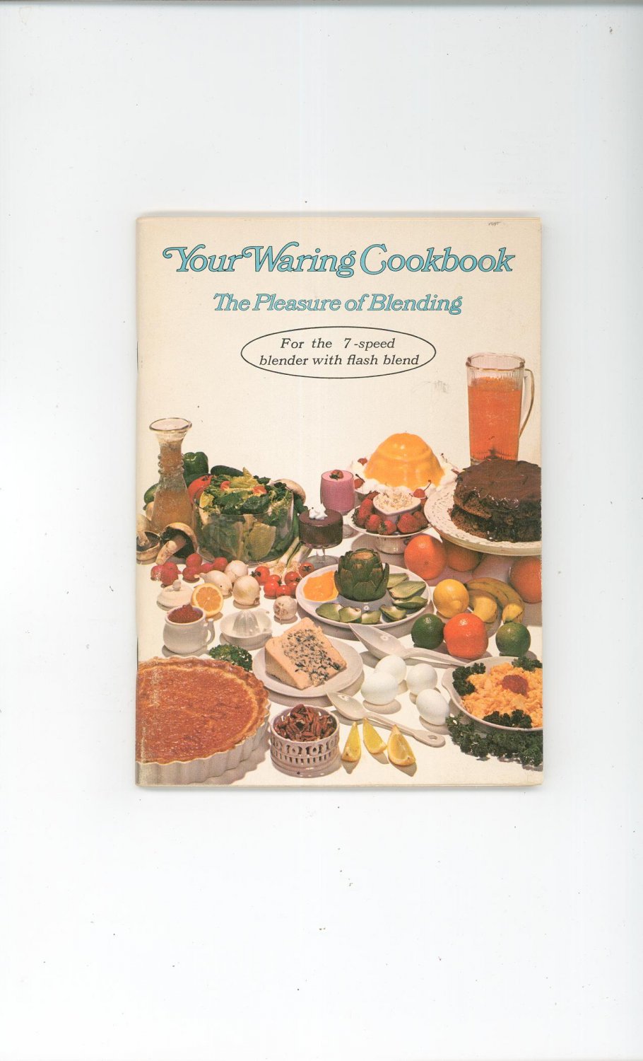 Vintage Your Waring Cookbook The Pleasure Of Blending Instructions Also 1969