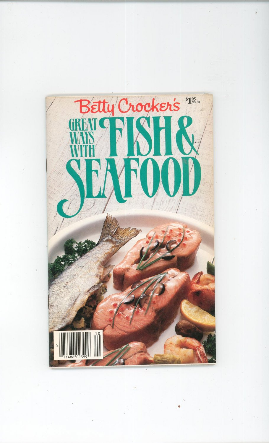 Betty Crocker's Great Ways With Fish & Seafood Cookbook Number 10 1985