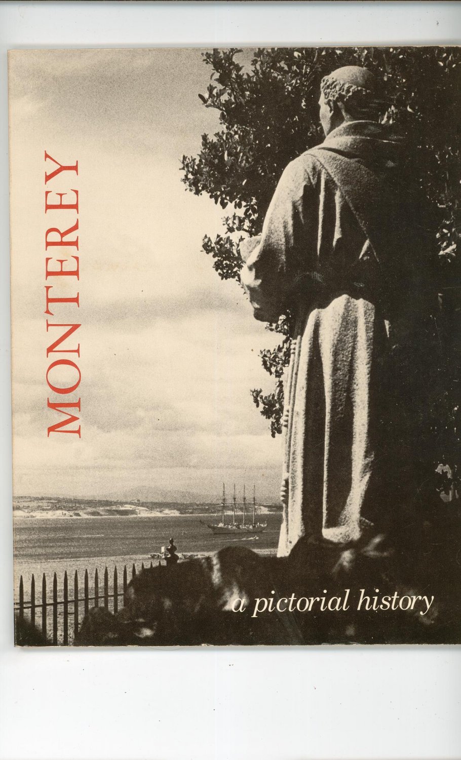 Monterey A Pictorial History John and Regina Hicks Vintage 1973