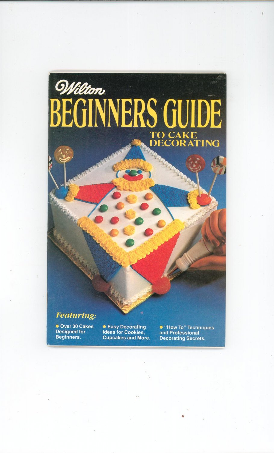 Wilton Beginners Guide To Cake Decorating 1981 With Order Form
