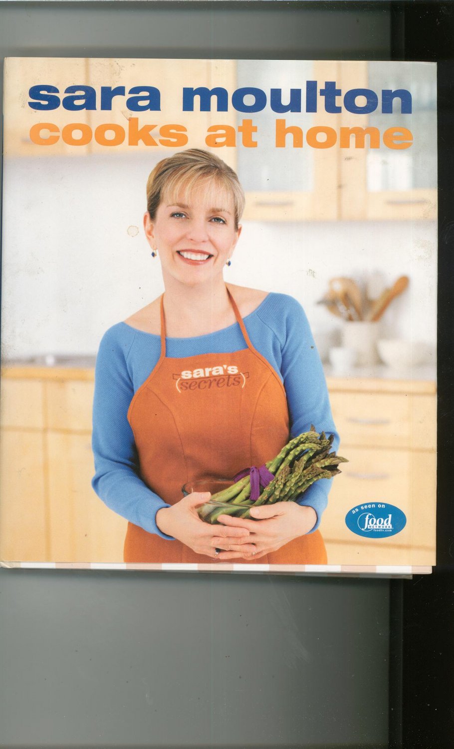 Sara Moulton Cooks At Home Cookbook 0767907701 Food Network