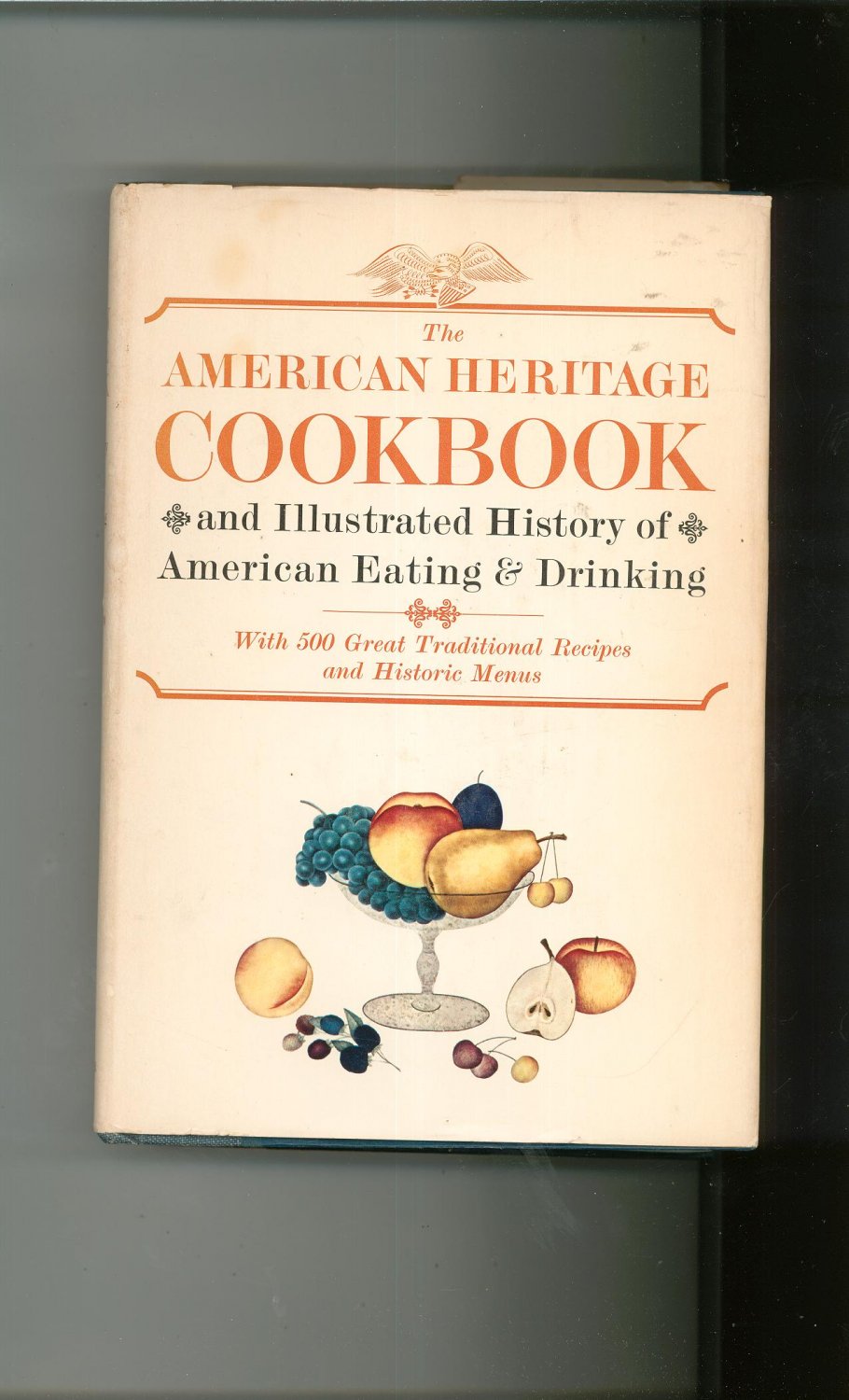 Vintage The American Heritage Cookbook 1964 500 Recipes Historic Menus