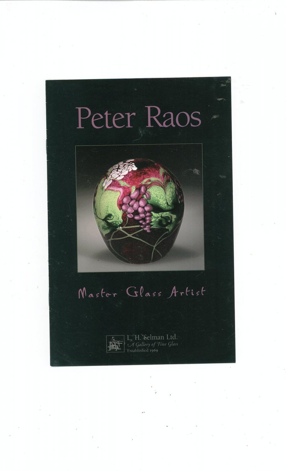 Peter Raos Master Glass Artist Catalog / Brochure by L. H. Selman Ltd. Paperweights
