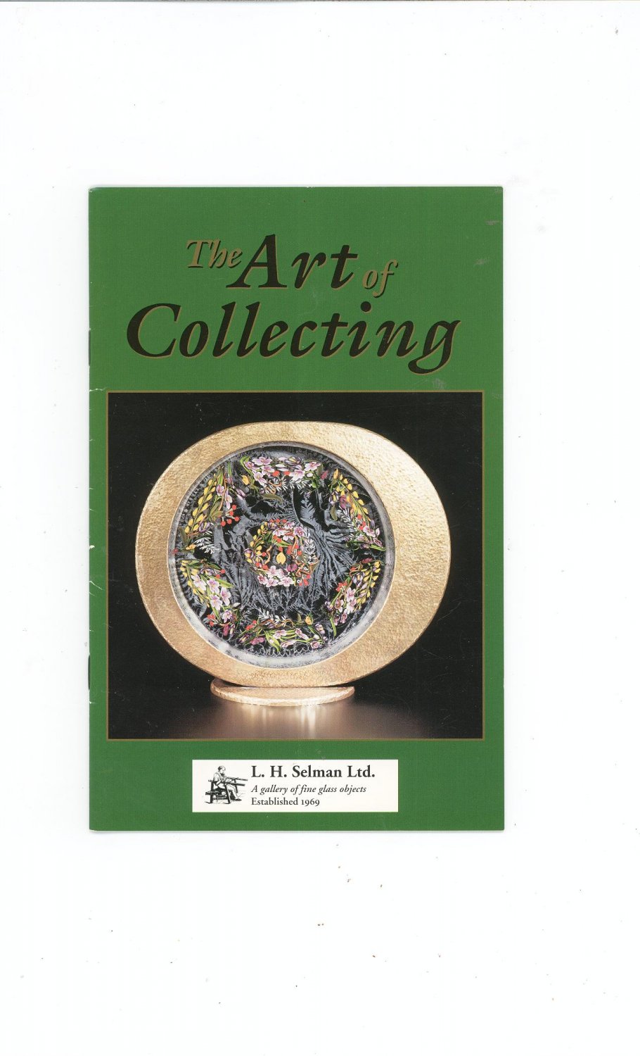 The Art Of Collecting Catalog / Brochure by L. H. Selman Ltd. Paperweights
