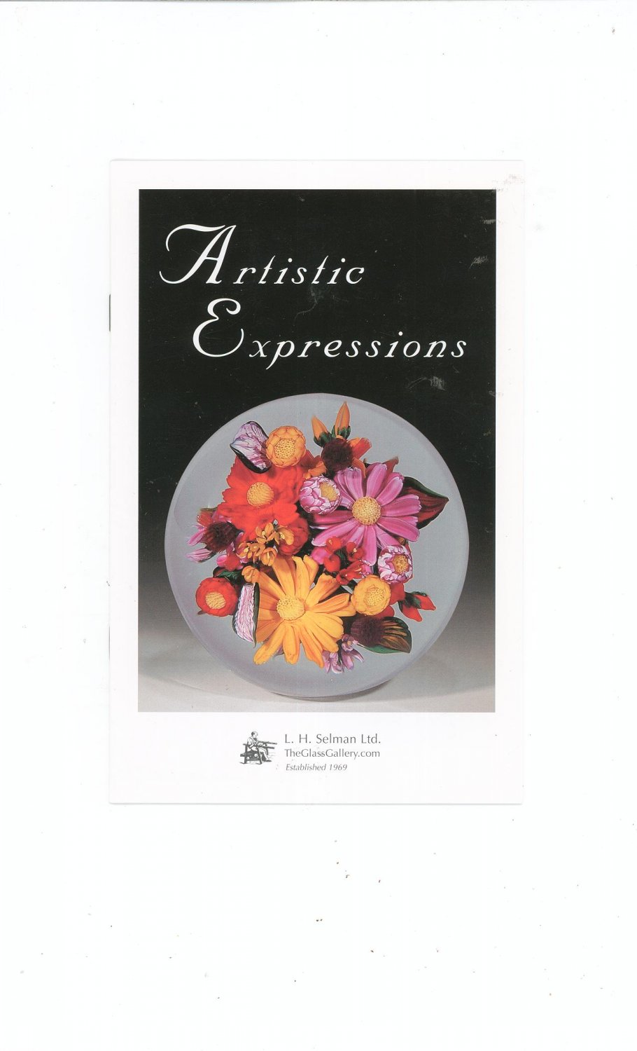 Artistic Expressions Catalog / Brochure by L. H. Selman Ltd. Paperweights