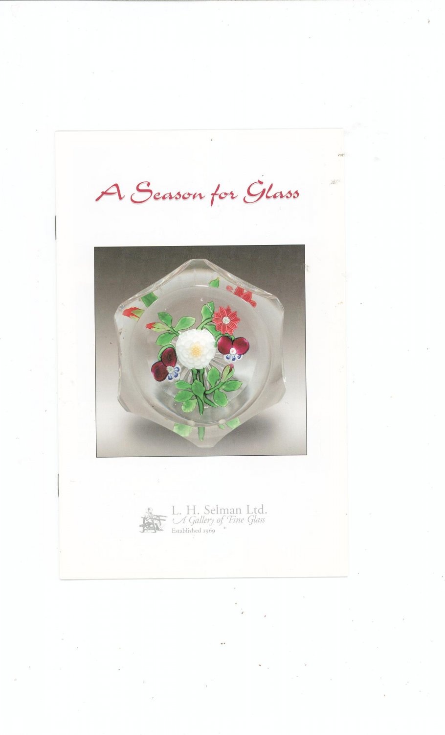 A Season For Glass Catalog / Brochure by L. H. Selman Ltd. Paperweights