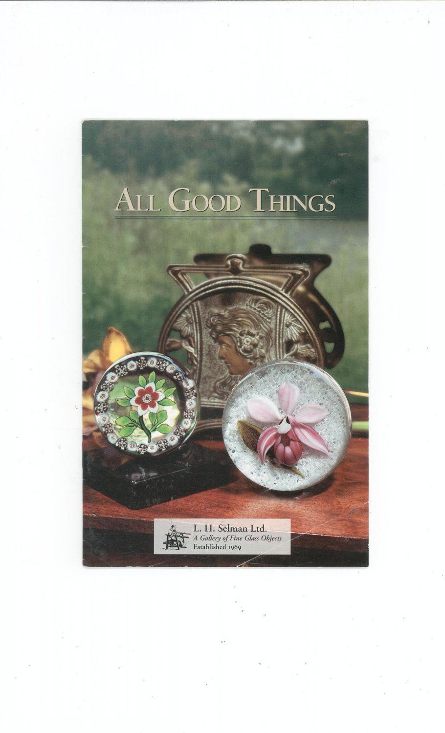 All Good Things Catalog / Brochure by L. H. Selman Ltd. Paperweights