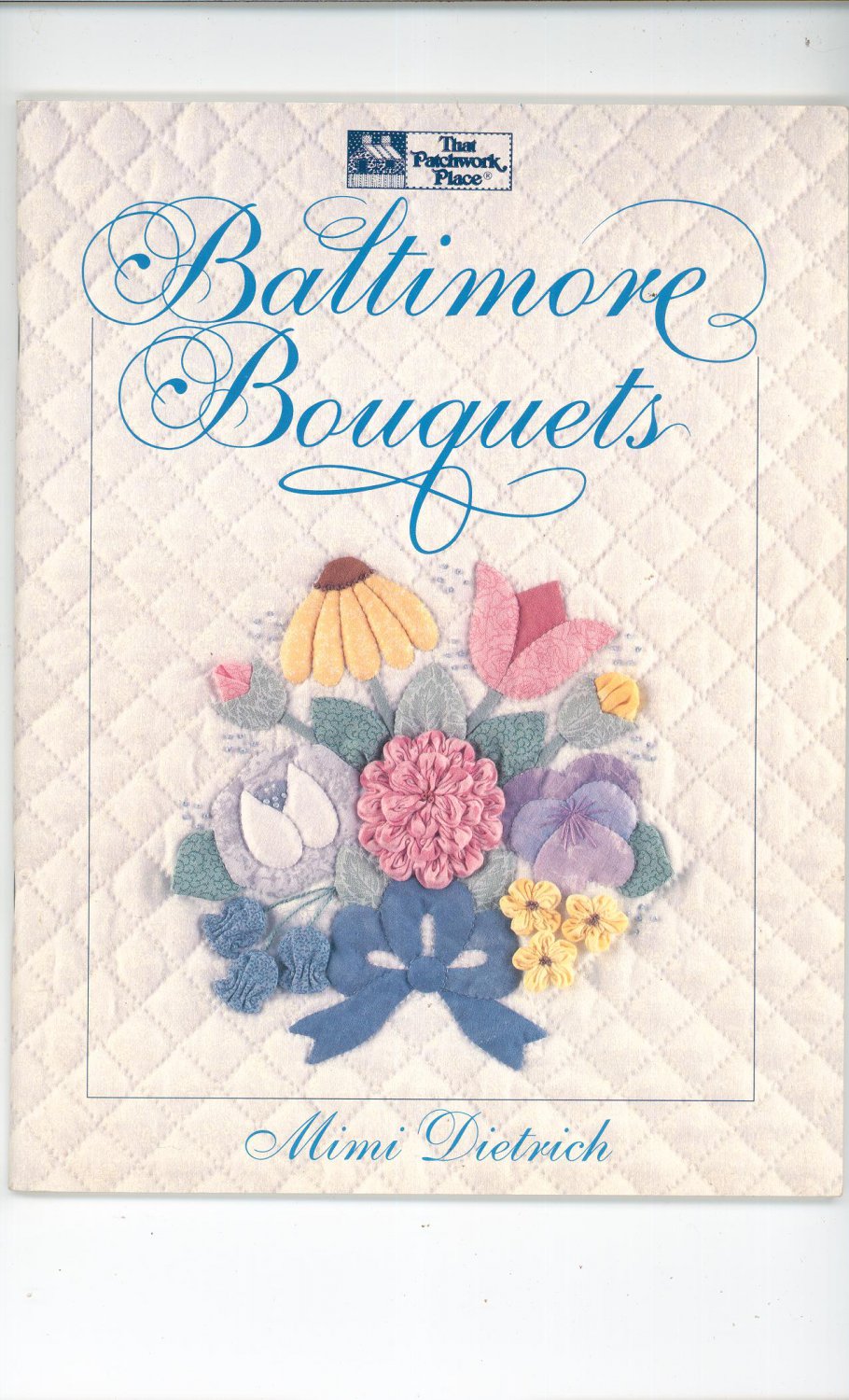 Baltimore Bouquets By Mimi Dietrich 1564770109 Dimensional Applique That Patchwork Place