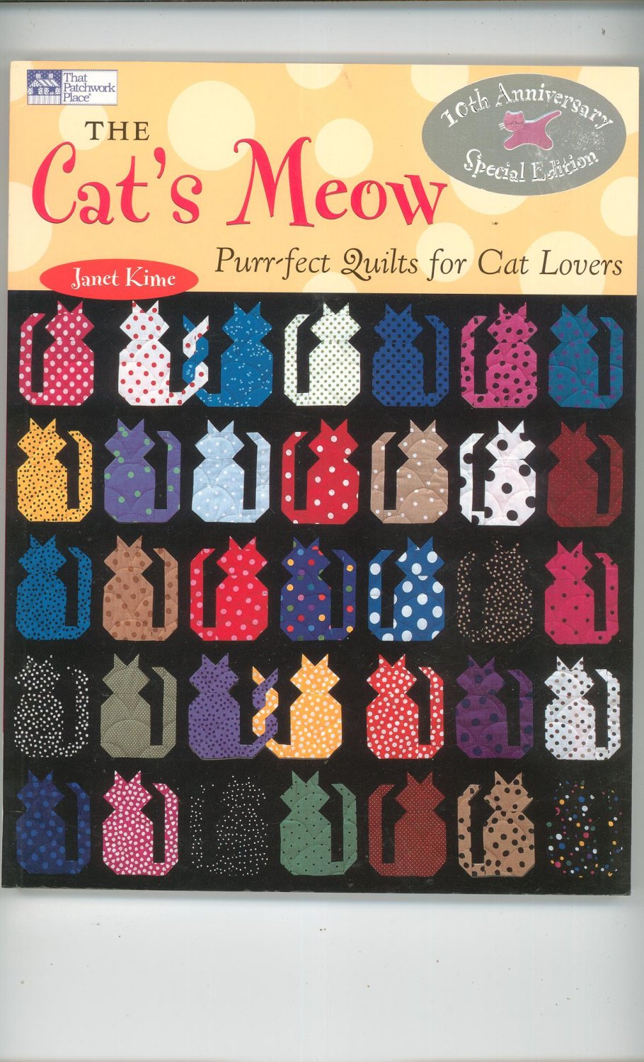The Cat's Meow By Janet Kime Purr-fect Quilts 10th Anniversary Special Edition 1564775674