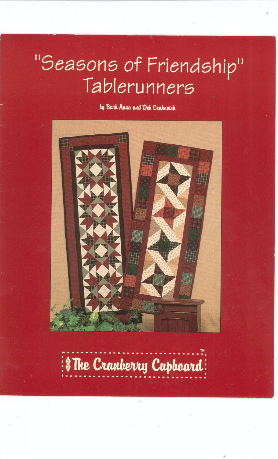Seasons Of Friendship Tablerunners Anna & Crukovick Cranberry Cupboard 2C801 Quilt