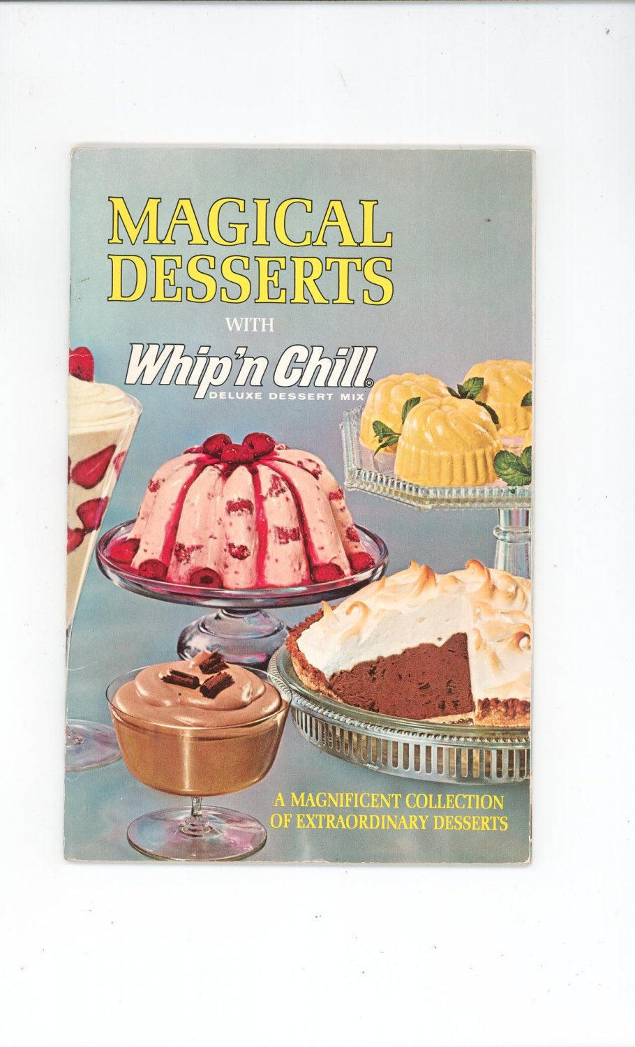 Vintage Magical Desserts With Whip'n Chill Recipe Book First Printing 1965 Vintage