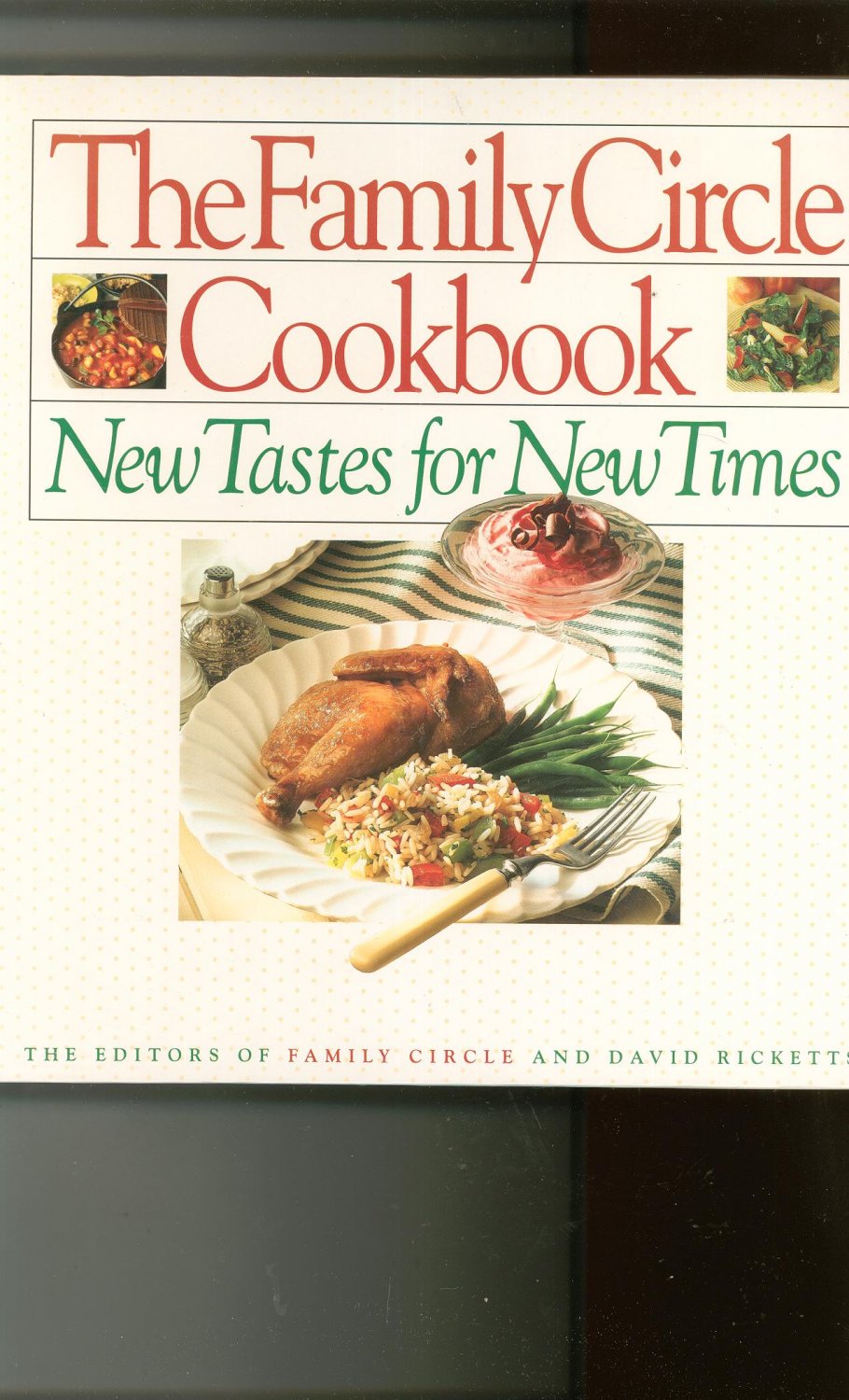 The Family Circle Cookbook New Tastes For New Times 0671735721
