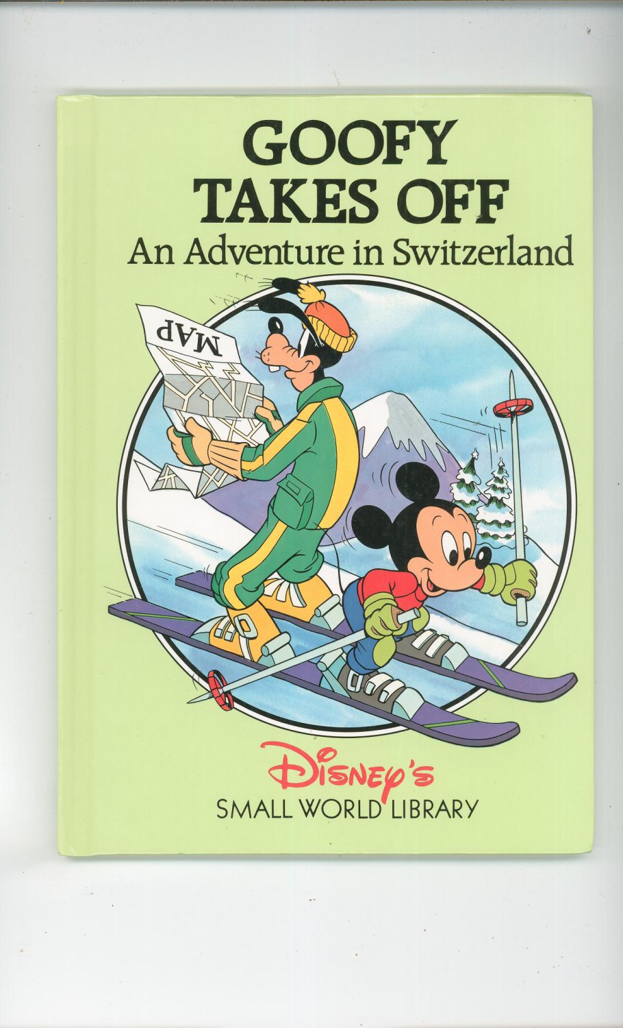 Goofy Takes Off An Adventure In Switzerland Disney's Small World Library 0717282228