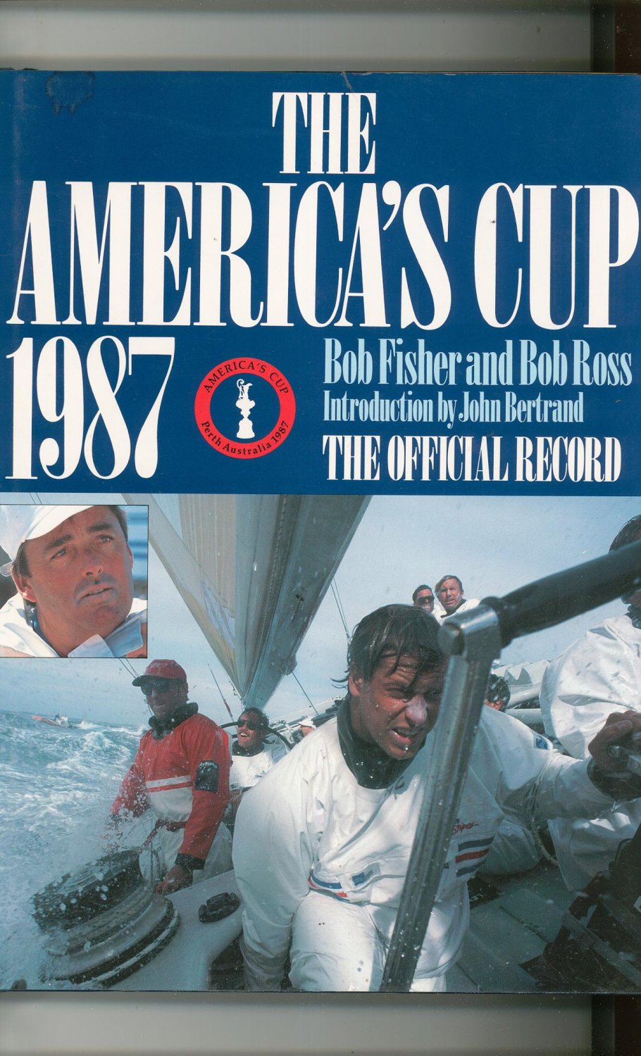 The America's Cup 1987 Bob Fisher & Bob Ross The Official Record First US Edition 0805005803