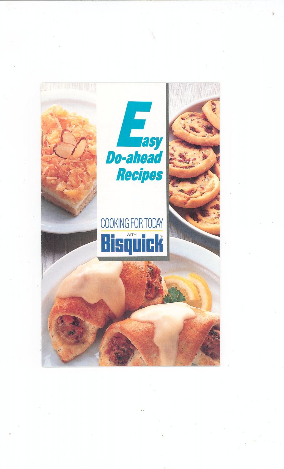 Easy Do Ahead Recipes Cookbook With Bisquick 1984