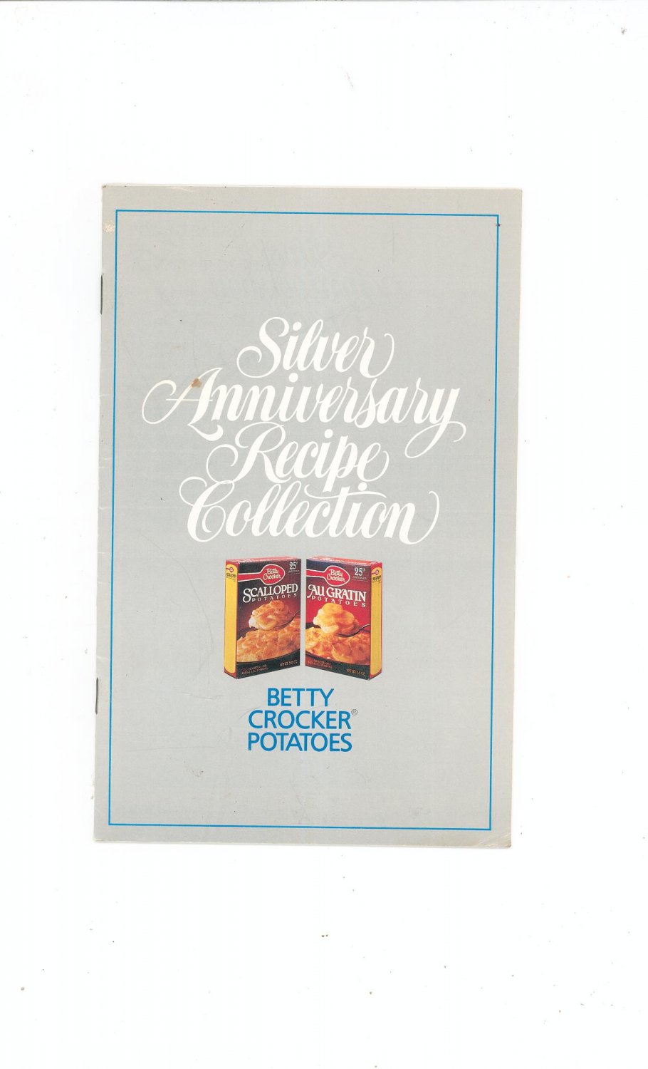 Silver Anniversary Recipe Collection Cookbook By Betty Crocker Potatoes 1984