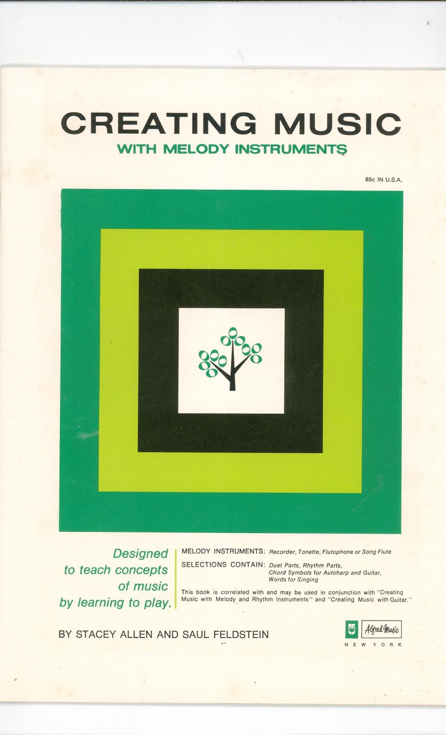 Creating Music With Melody Instruments By Stacey Allen & Saul Feldstein Alfred Music