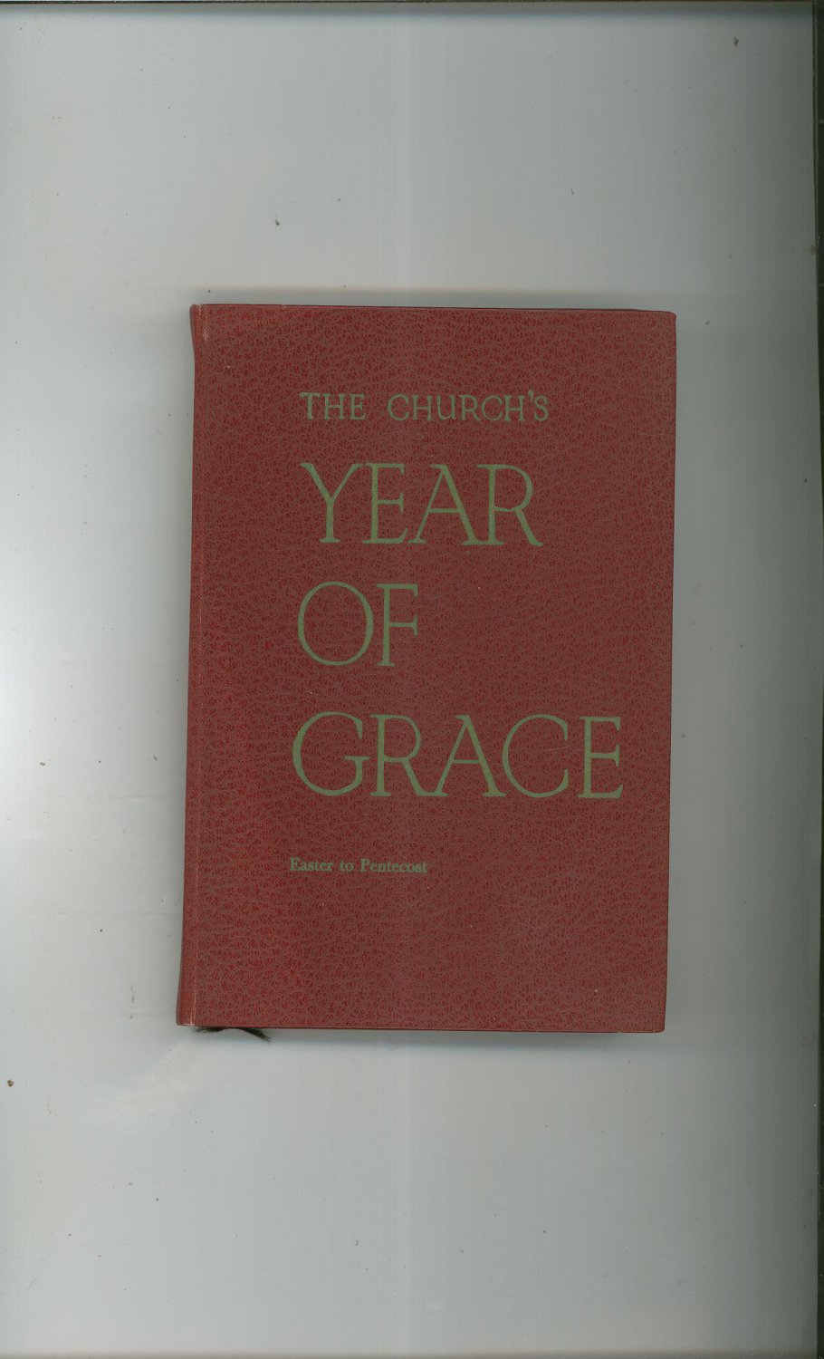 Vintage The Church's Year Of Grace Easter To Pentecost Volume III Parsch Liturgical Press