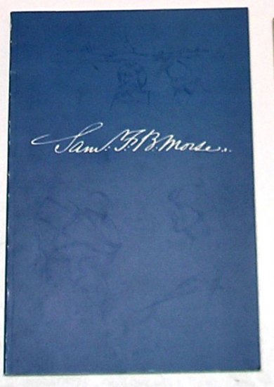Samuel F. B. Morse: Educator and Champion of the Arts in America (Softcover)